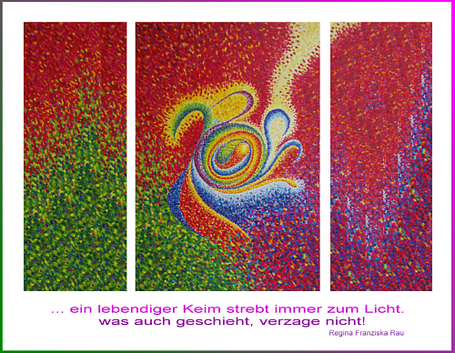 © Regina F. Rau: Acryl - "Keim der Zuversicht"