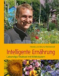 Bruno Weihsbrodt - Buch - 2. Auflage:  Intelligente Ernährung - Vitalkost mit Wildkräutern -  Renée und Bruno Weihsbrodt - jetzt mit noch mehr Informationen